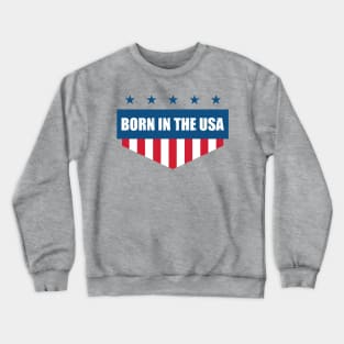 Born in the USA Crewneck Sweatshirt